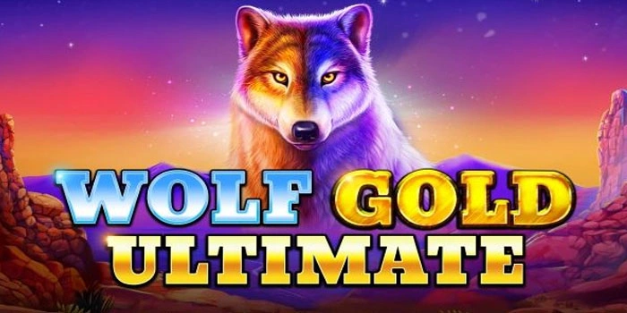 Tips Sukses Menang Besar Bermain Slot Wolf Gold Ultimate